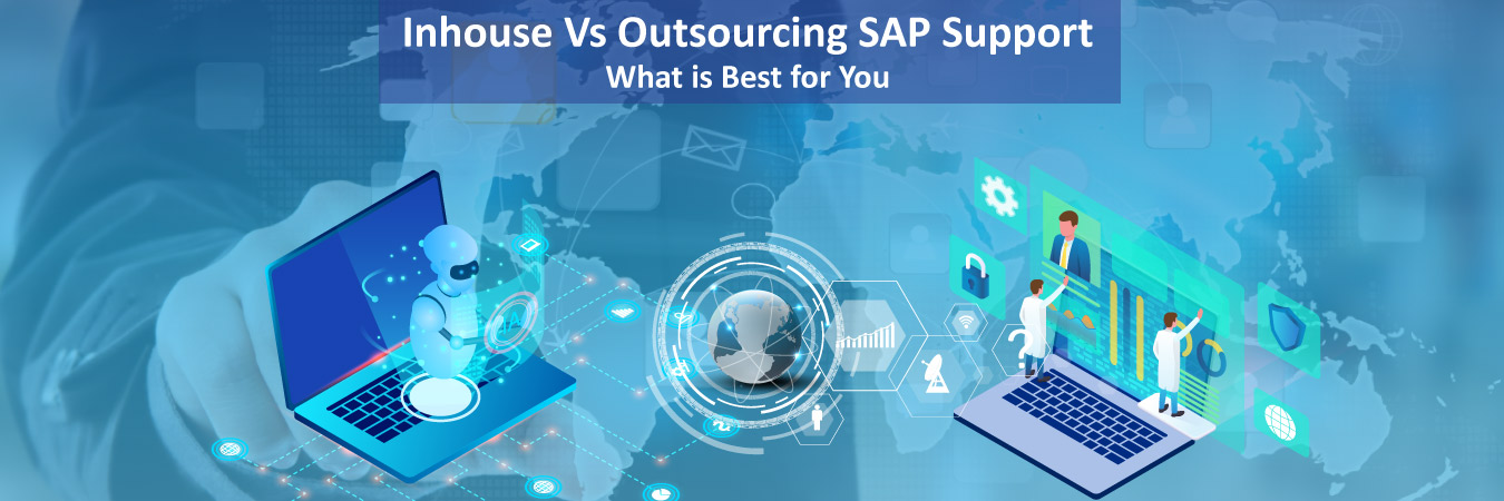Inhouse Vs Outsourcing SAP Support