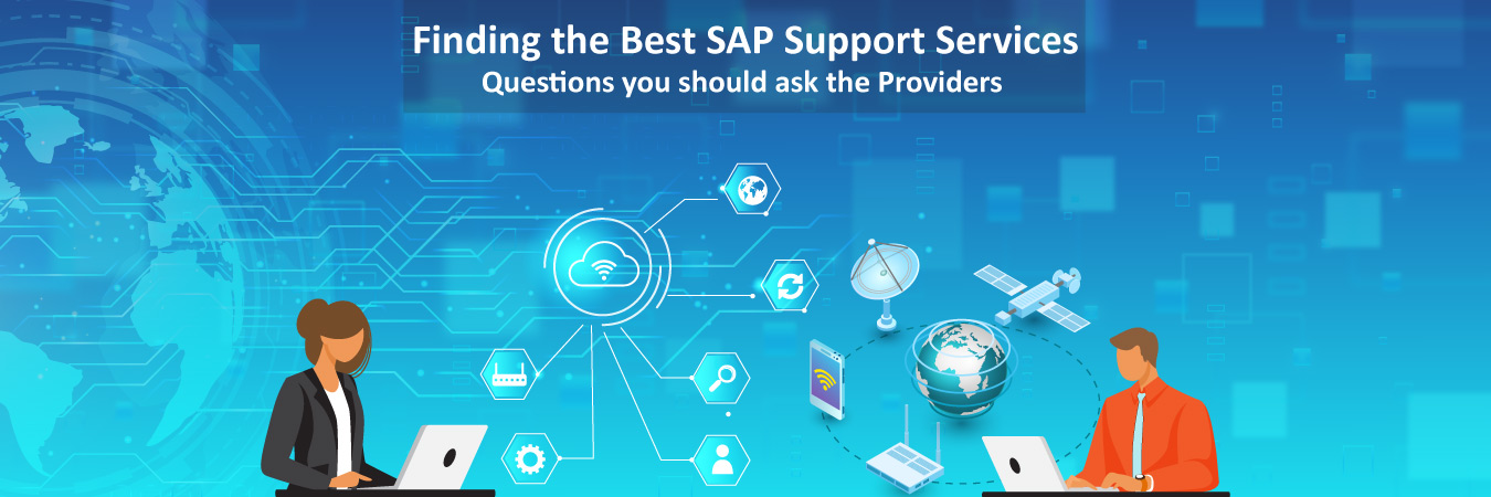 Finding the Best SAP Support Services – Questions you should ask the Providers