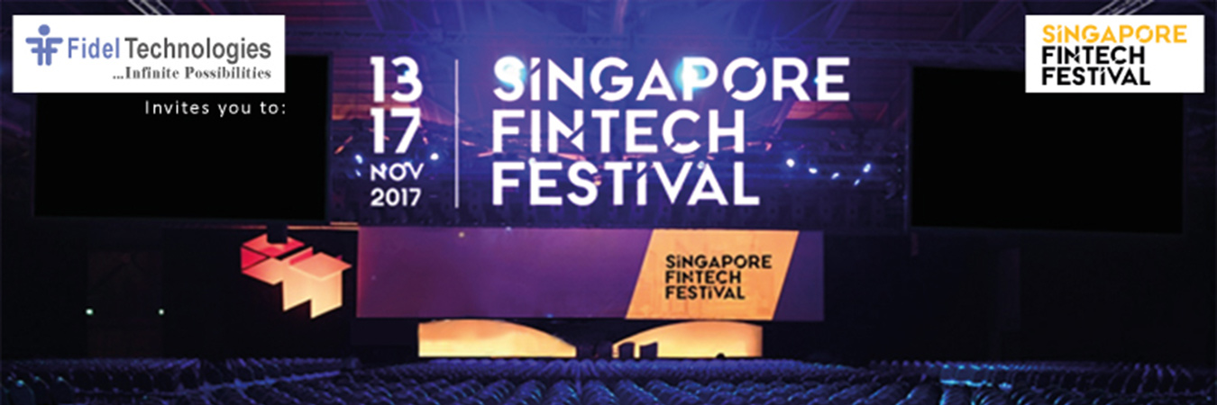FidelTech invites you to join Singapore FinTech Festival in November 2017
