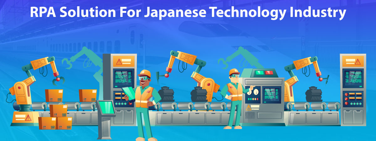RPA Solution for Technology Industry in Japan